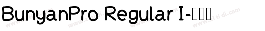 BunyanPro Regular I字体转换